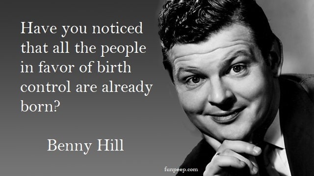 Benny Hill Funny Quote