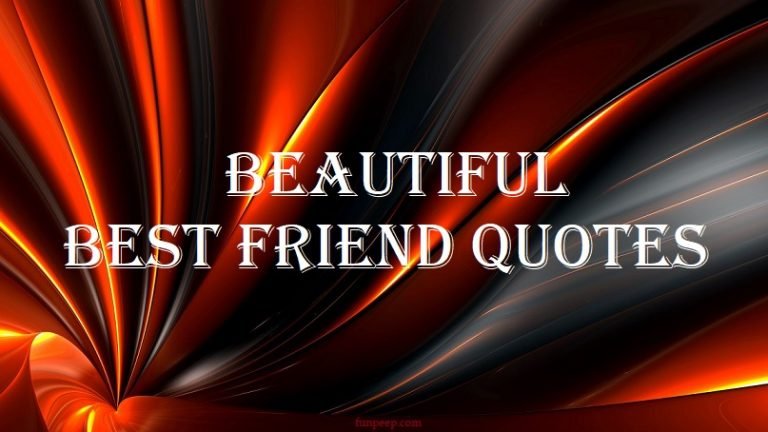 Beautiful Best Friend Quotes To Honor Friendship