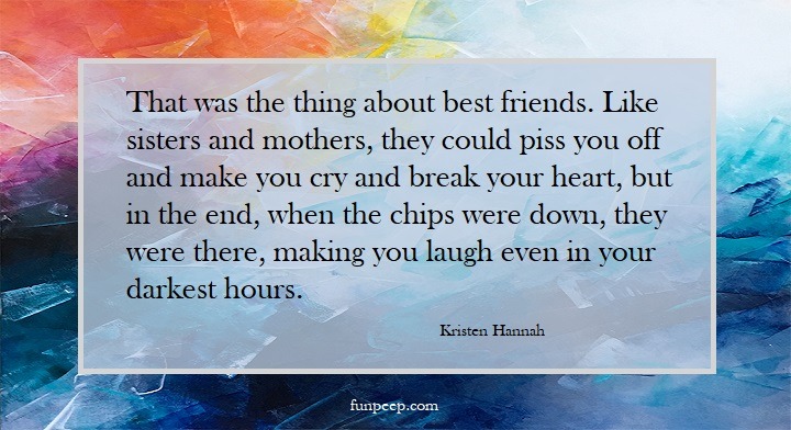 Kristen Hannah friends quotes