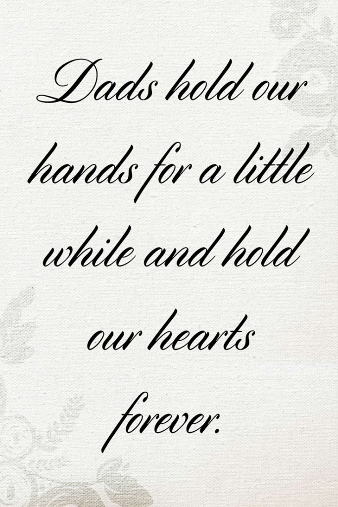 Dad hold our hearts forever - Fathers Day Quotes